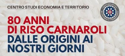 80 anni di riso Carnaroli - Dalle origini ai nostri giorni